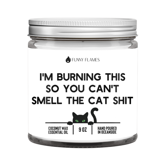 Funny Flames Candle Co - Les Creme - I'm Burning This So You Can't Smell The Cat Sh*t